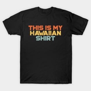 This Is My Hawaiian Shirt Sunset Funny T-Shirt